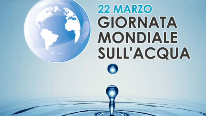 Giornata mondiale dell’acqua – 22 Marzo 2020